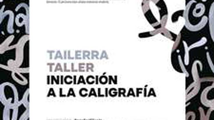 Tailerra: Iniciación a la caligrafía 