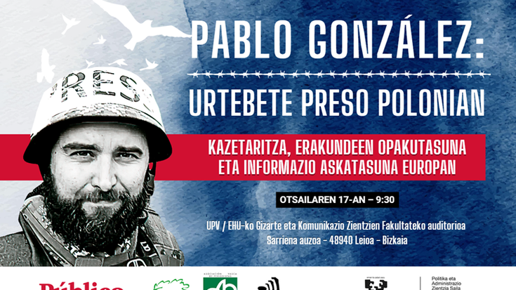 Pablo Gonzalez kazetariaren kasua eta informazio-askatasuna aztertuko dituzte barikuan Leioako campusean