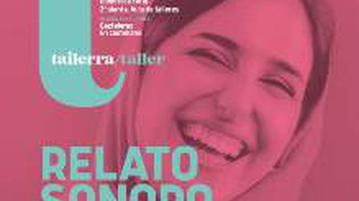 Tailerra: Relato sonoro