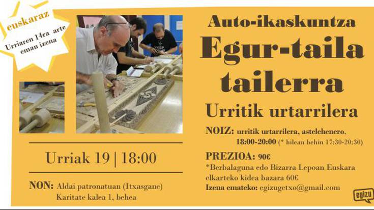 Auto-ikaskuntza Egur-taila tailerra