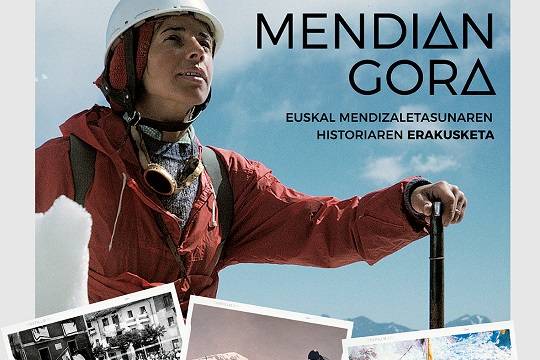 Erakusketa: "Mendian gora. Euskal Mendizaletasunaren Historiaren erakusketa.