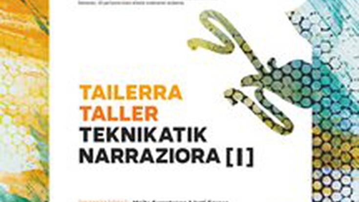 Tailerra: Teknikatik narraziora (I)